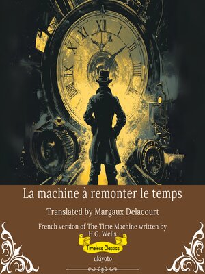cover image of La machine à remonter le temps | French Version of the Time Machine